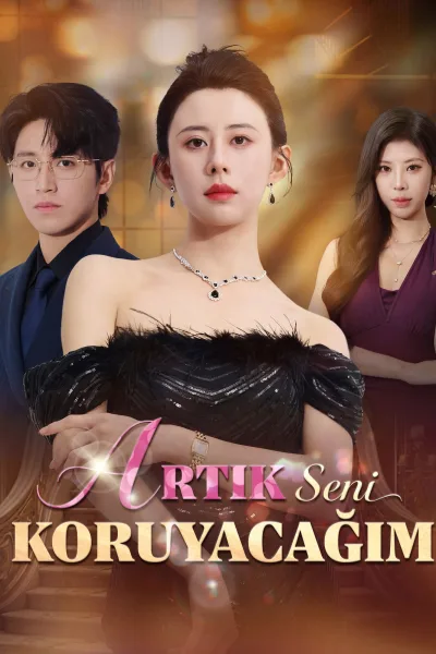 Artık Seni Koruyacağım poster