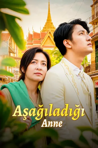 Aşağıladığı Anne poster