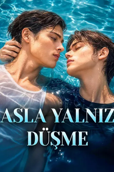 Asla Yalniz Düşme poster