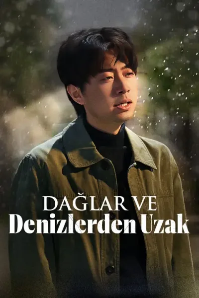 Dağlar ve Denizlerden Uzak poster