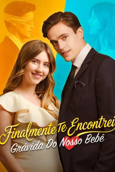 Finalmente Te Encontrei Grávida Do Nosso Bebê poster