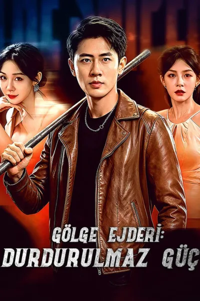 Gölge Ejderi: Durdurulmaz Güç izle