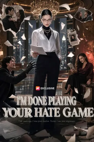 I'm Done Playing Your Hate Game poster