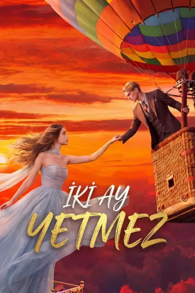 İki Ay Yetmez poster