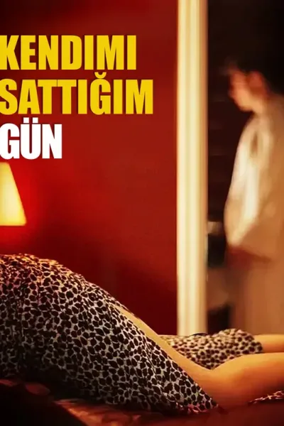 Kendimi Sattığım Gün poster
