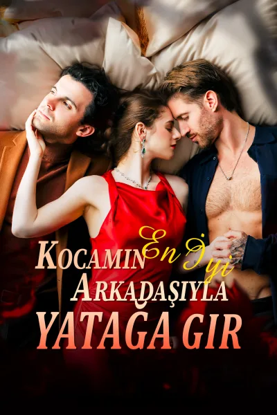 Kocamın En İyi Arkadaşıyla Yatağa Gir izle