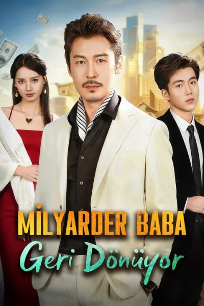 Milyarder Baba Geri Dönüyor poster