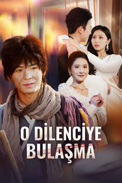 O Dilenciye Bulaşma poster