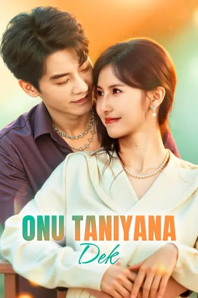 Onu Tanıyana Dek poster