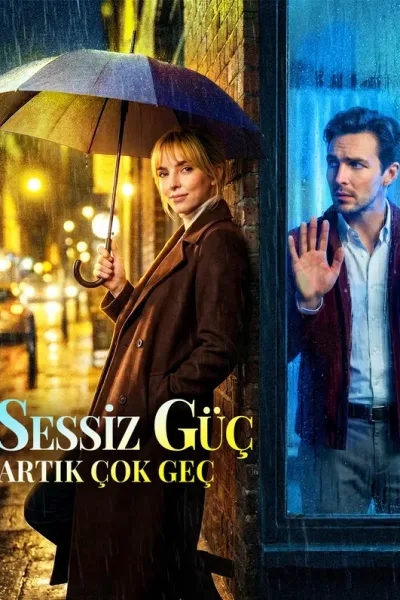 Sessiz Güç: Artik Çok Geç poster