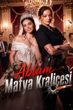 Ablam Mafya Kraliçesi izle