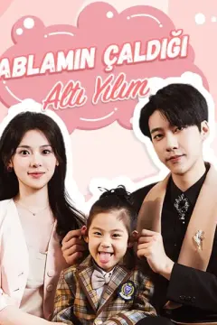 Ablamın Çaldığı Altı Yılım izle