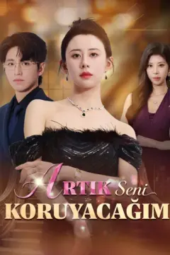 Artık Seni Koruyacağım izle