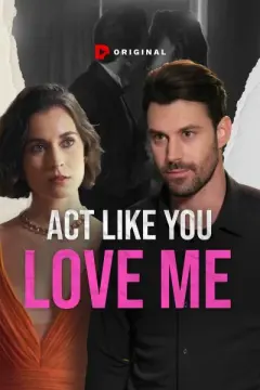Bana Aşıkmış Gibi Davran izle