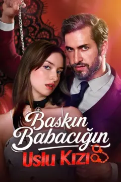 Baskın Babacığın Uslu Kızı izle