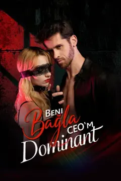 Beni Bağla, Dominant CEO'm izle