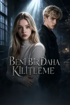 Beni Bir Daha Kilitleme izle