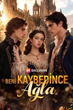 Beni Kaybedince Ağla izle