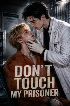 Don't Touch My Prisoner izle
