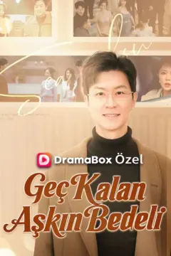 (Dublajlı) Geç Kalan Aşkın Bedeli izle