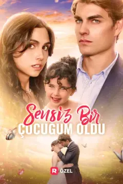 (Dublajlı) Sensiz Bir Çocuğum Oldu izle