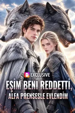 Eşi̇m Beni̇ Reddetti̇, Alfa Prensesle Evlendi̇m izle
