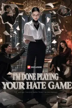I'm Done Playing Your Hate Game izle