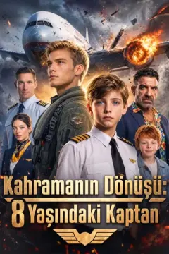 Kahramanın Dönüşü: 8 Yaşındaki Kaptan izle