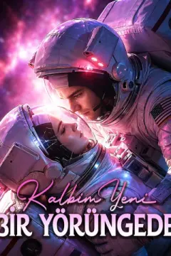 Kalbim Yeni Bir Yörüngede izle