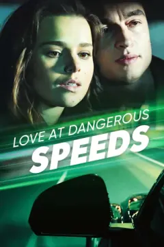 Love at Dangerous Speeds izle