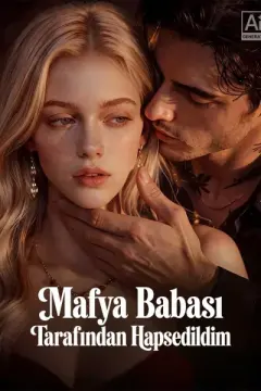 Mafya Babası Tarafından Hapsedildim izle