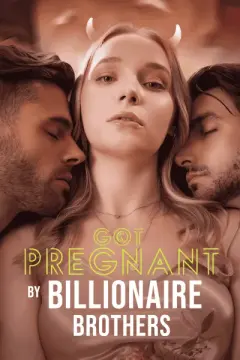 Milyarder Kardeşlerden Hamile Kaldım izle