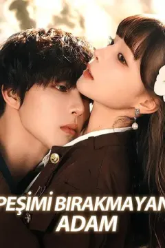 Peşimi Bırakmayan Adam izle