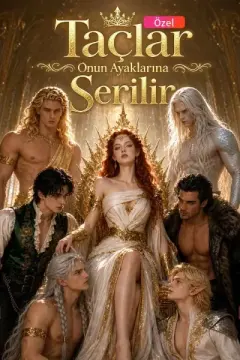 Taçlar Onun Ayaklarına Serilir izle