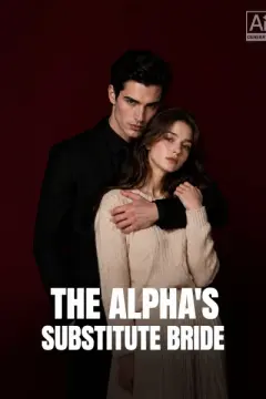 The Alpha’s Substitute Bride izle
