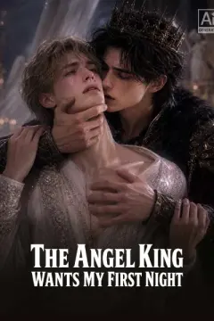 The Angel King Wants My First Night izle