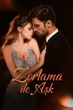 Zorlama ile Aşk izle