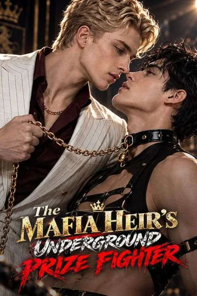 The Mafia Heir's Underground Prize Fighter poster